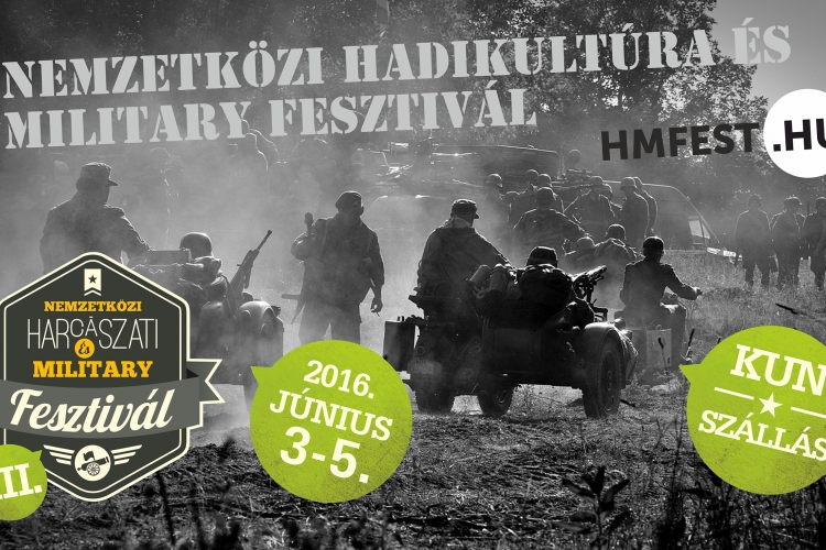 Ébresztő! Fel vigyázz!  - III. HMFEST Hadikultúra és Military Fesztivál